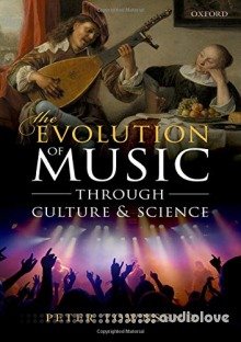 The Evolution of Music Through Culture and Science