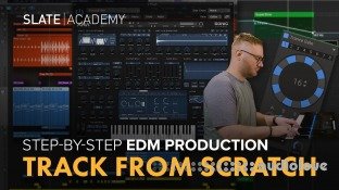 Slate Academy Edm Track From Scratch Masterclass