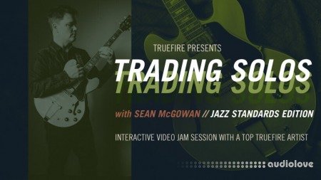 Truefire Sean McGowan Trading Solos Jazz Standards Edition