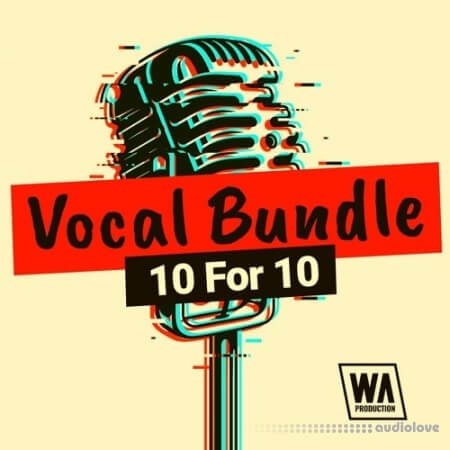 WA Production Vocal Bundle 10 For 10