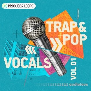 Producer Loops Trap and Pop Vocals