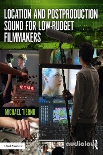 Location and Postproduction Sound for Low-Budget Filmmakers