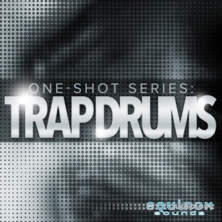 Equinox Sounds One Shot Series Trap Drums