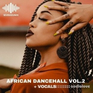 Seven Sounds African Dancehall Volume 2