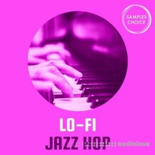 Samples Choice Lo-Fi Jazz Hop