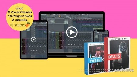 Udemy FL Studio Basics + Vocal Effect Presets + Projects & Samples