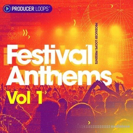 Producer Loops Festival Anthems Vol.1