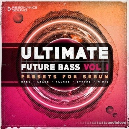 Resonance Sound Ultimate Future Bass for Serum Vol.1 Synth Presets