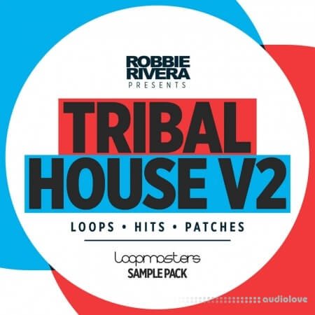 Loopmasters Robbie Rivera Tribal House 2 MULTiFORMAT
