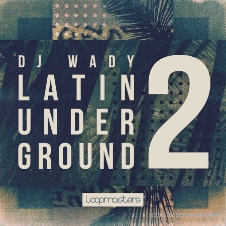 Loopmasters DJ Wady Latin Underground 2