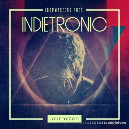 Loopmasters Indietronic MULTiFORMAT