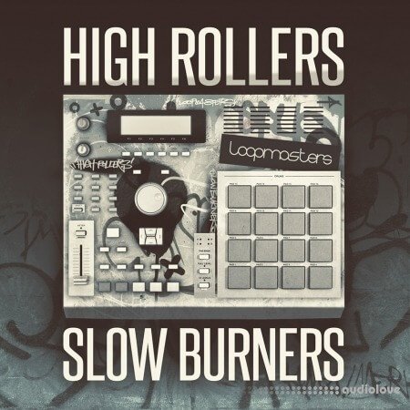 Loopmasters High Rollers Slow Burners MULTiFORMAT