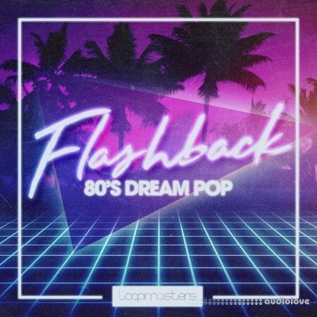 Loopmasters Flashback 80s Dream Pop MULTiFORMAT