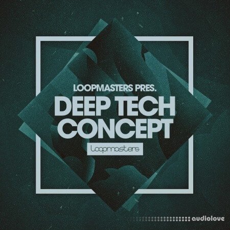 Loopmasters Deep Tech Concept MULTiFORMAT