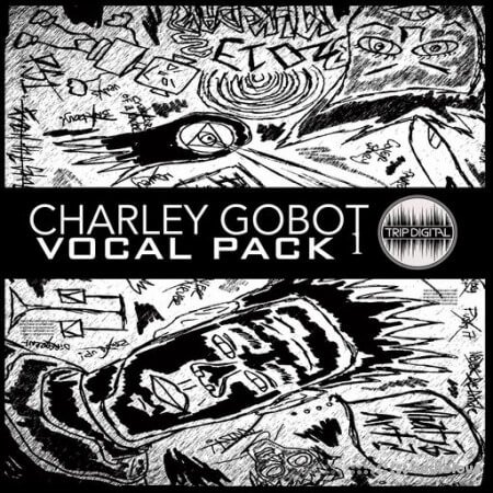 Trip Digital Charley Gobot Vocal Pack 1