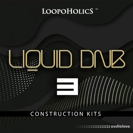 Loopoholics Liquid DnB 3 Construction Kits WAV MiDi