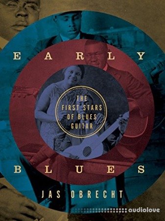 Early Blues: The First Stars of Blues Guitar