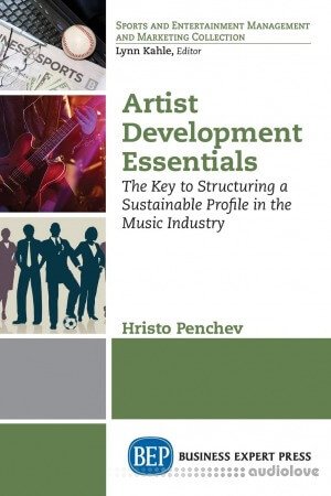 Artist Development Essentials: The Key to Structuring a Sustainable Profile in the Music Industry