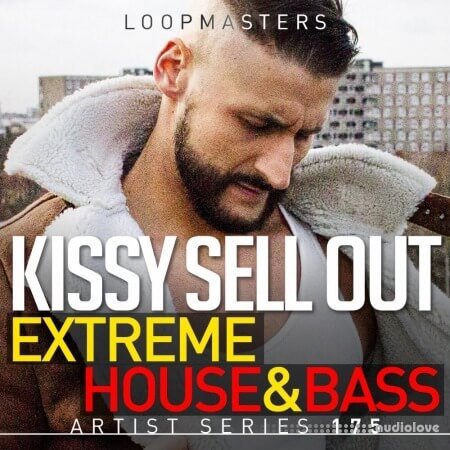 Loopmasters Kissy Sell Out Extreme House and Bass MULTiFORMAT
