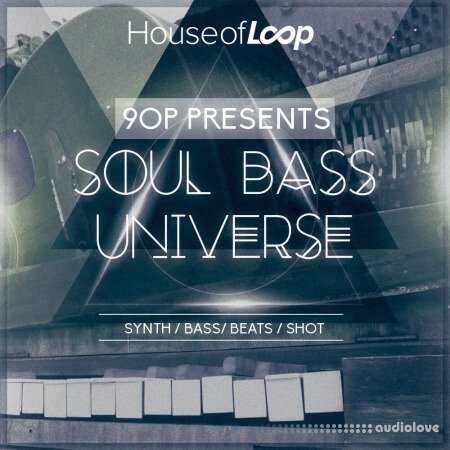 House Of Loop 90P Presents Soul Bass Universe MULTiFORMAT