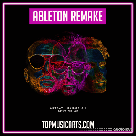 Top Music Arts ARTBAT Sailor & I Best of Me Ableton Remake (Melodic House Template)