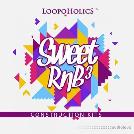 Loopoholics Sweet RnB 3 Construction Kits WAV MiDi
