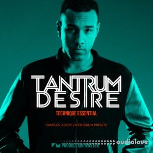 Production Master Tantrum Desire: Technique Essential