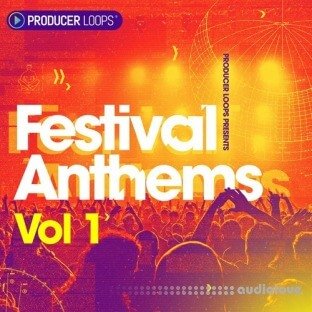 Producer Loops Festival Anthems Vol.1