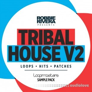 Loopmasters Robbie Rivera Tribal House 2