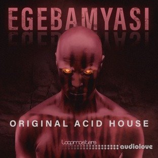 Loopmasters Egebamyasi Original House