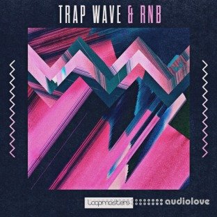 Loopmasters Trap Wave And RnB