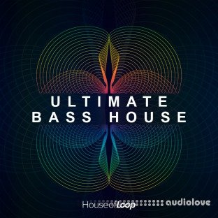 House Of Loop Ultimate Bass House