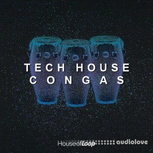 House Of Loop Tech House Congas