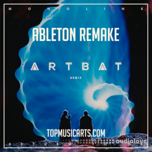 Top Music Arts Monolink Return To Oz ARTBAT Remix Ableton Remake (Melodic House Template)