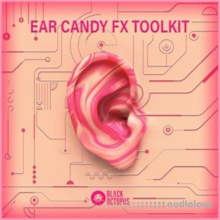 Black Octopus Ear Candy FX Toolkit