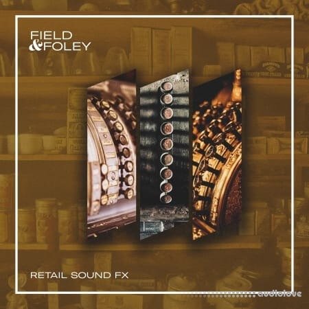 Field and Foley Retail Sounds
