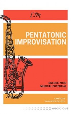 Pentatonic Improvisation: Unlock Your Musical Potential