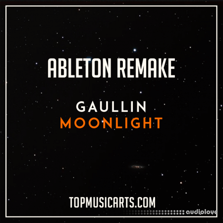 Top Music Arts Gaullin Moonlight Ableton Live 9 Remake (Future House Template)