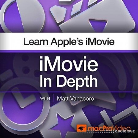 MacProVideo iMovie 101 iMovie In Depth TUTORiAL