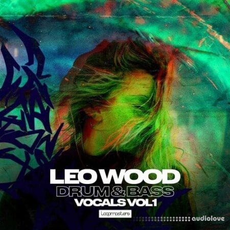 Loopmasters Leo Wood Drum and Bass Vocals Vol.1 WAV