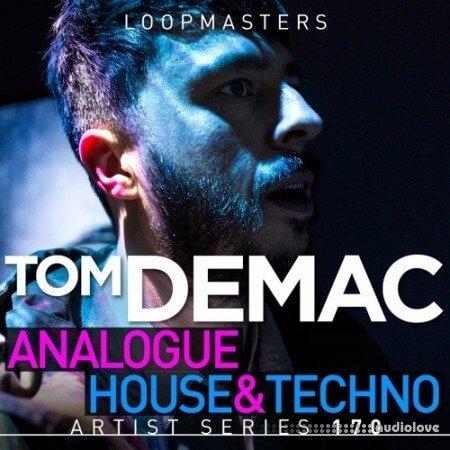 Loopmasters Tom Demac Raw Analogue House and Techno MULTiFORMAT