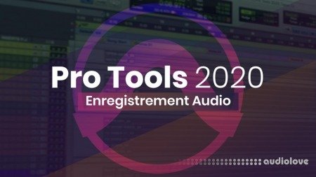 Elephorm Maîtrisez Pro Tools 2020 Enregistrement audio TUTORiAL