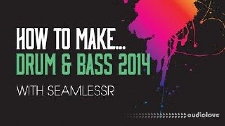 Sonic Academy HTM Drum And Bass 2014 with SeamlessR TUTORiAL