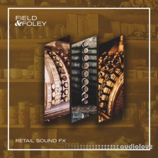 Field and Foley Retail Sounds