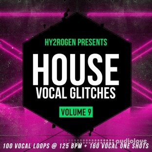 HY2ROGEN House Vocal Glitches Volume 9