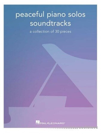 Peaceful Piano Solos Songbook: Soundtracks
