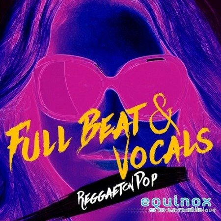 Equinox Sounds Full Beat and Vocals Reggaeton Pop 1