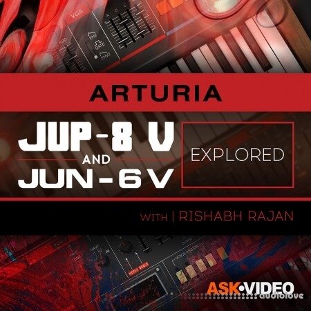 Ask Video Arturia V 107 Arturia V Jup-8 and Jun-6 Explored TUTORiAL