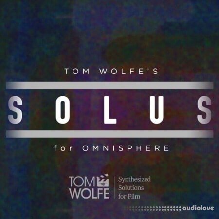 Tom Wolfe Solus for Omnisphere Synth Presets