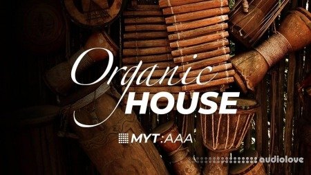 MYT The Ultimate Guide to Producing Organic House Music TUTORiAL